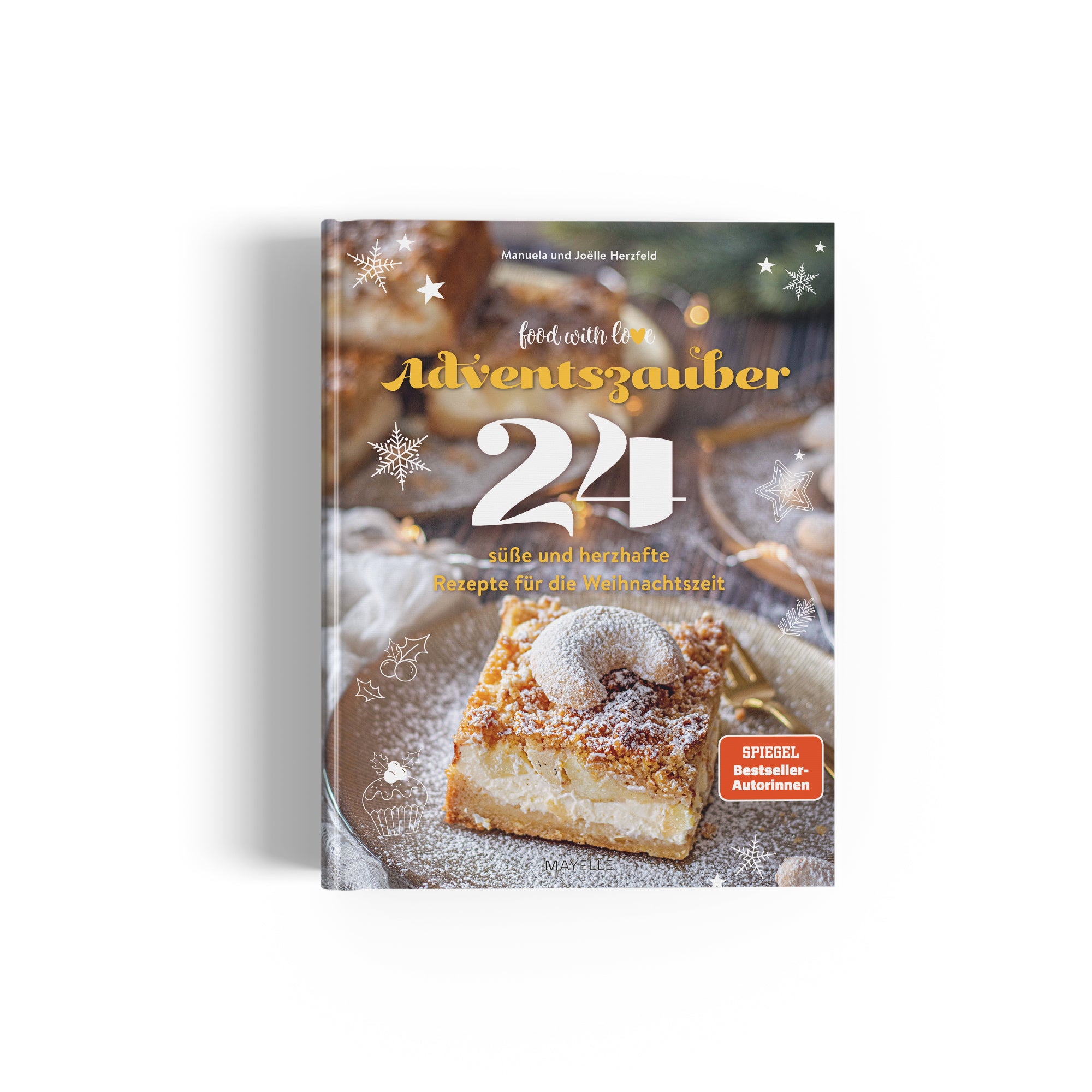 Adventszauber: 24 süße und herzhafte Rezepte für die Weihnachtszeit